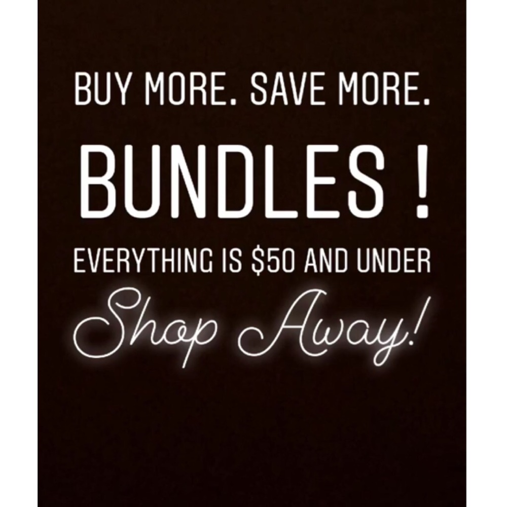 BUNDLES. BUY MORE SAVE MORE!!